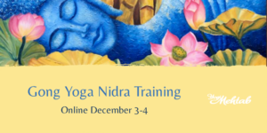 gong yoga nidra training is online december 3-4