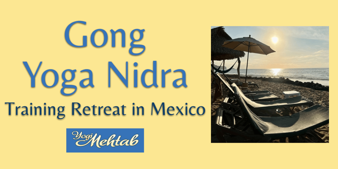 gong yoga nidra training retreat in mexico
