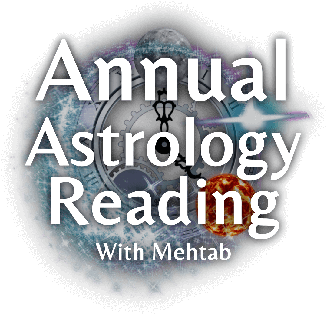 Annual Astrology Reading with Mehtab